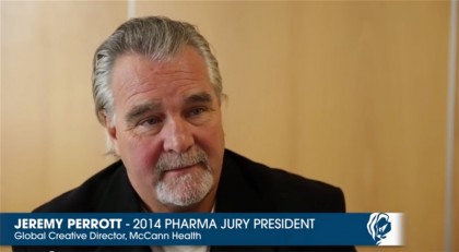 Jeremy Perrott, 2014 Lions Health Pharma Jury President talks about why creativity and innovation are so important