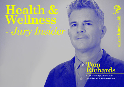 Health & Wellness Jury Insider – with Tom Richards