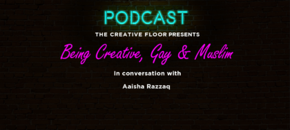 #tcfawards Podcast: Being Creative, Gay & Muslim