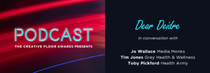 NEW Episode: The Creative Floor Awards Podcast: ‘Dear Deidre’